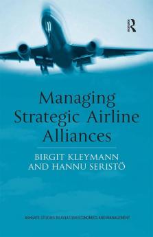 Managing Strategic Airline Alliances