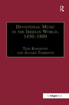 Devotional Music in the Iberian World 1450-1800