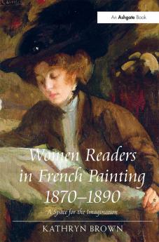 Women Readers in French Painting 1870-1890