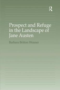 Prospect and Refuge in the Landscape of Jane Austen