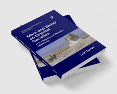 Marx and Weber on Oriental Societies