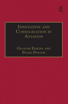 Innovation and Consolidation in Aviation