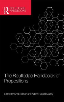 Routledge Handbook of Propositions