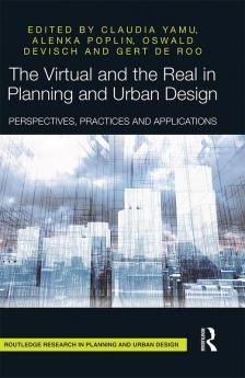 Virtual and the Real in Planning and Urban Design