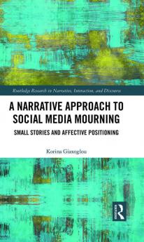 Narrative Approach to Social Media Mourning