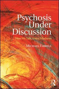 Psychosis Under Discussion