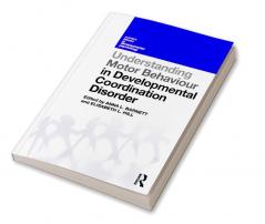 Understanding Motor Behaviour in Developmental Coordination Disorder