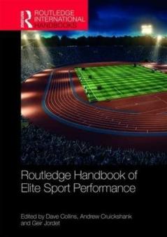 Routledge Handbook of Elite Sport Performance