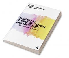 Creativity in Counseling Children and Adolescents