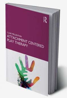 Attachment Centered Play Therapy