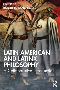 Latin American and Latinx Philosophy