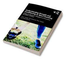 Understanding Strength and Conditioning as Sport Coaching