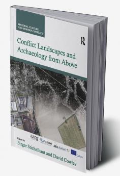 Conflict Landscapes and Archaeology from Above