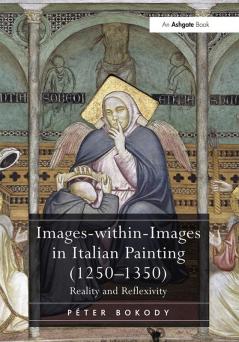 Images-within-Images in Italian Painting (1250-1350)