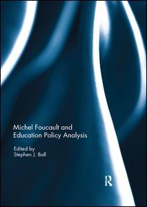 Michel Foucault and Education Policy Analysis