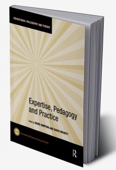 Expertise Pedagogy and Practice