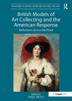 British Models of Art Collecting and the American Response