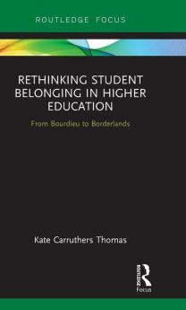 Rethinking Student Belonging in Higher Education