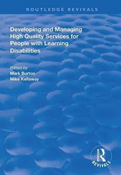 Developing and Managing High Quality Services for People with Learning Disabilities