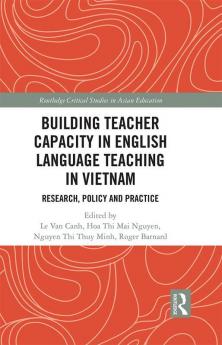 Building Teacher Capacity in English Language Teaching in Vietnam