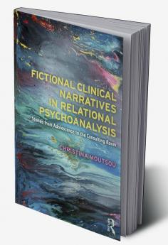 Fictional Clinical Narratives in Relational Psychoanalysis