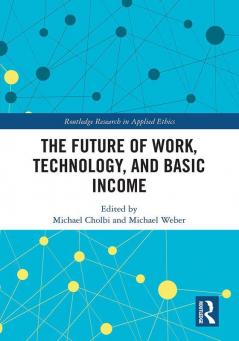 Future of Work Technology and Basic Income