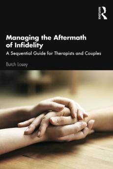 Managing the Aftermath of Infidelity