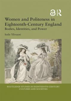 Women and Politeness in Eighteenth-Century England