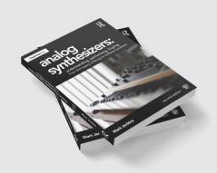 Analog Synthesizers: Understanding Performing Buying