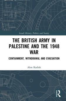 British Army in Palestine and the 1948 War