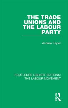 Trade Unions and the Labour Party