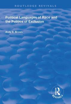 Political Languages of Race and the Politics of Exclusion