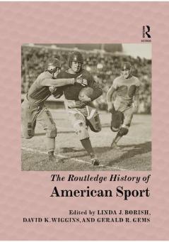 Routledge History of American Sport