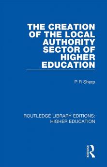 Creation of the Local Authority Sector of Higher Education