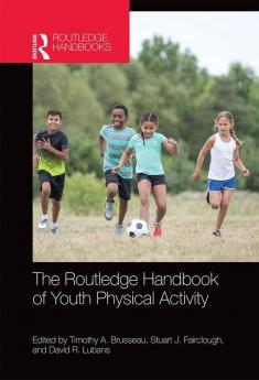 Routledge Handbook of Youth Physical Activity