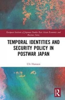 Temporal Identities and Security Policy in Postwar Japan