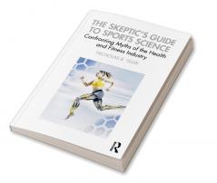 Skeptic's Guide to Sports Science