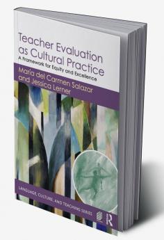 Teacher Evaluation as Cultural Practice