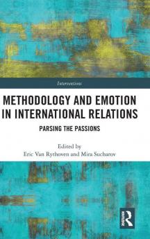 Methodology and Emotion in International Relations