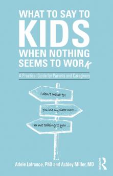 What to Say to Kids When Nothing Seems to Work