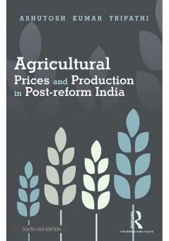 Agricultural Prices and Production in Post-reform India
