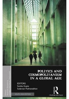 Politics and Cosmopolitanism in a Global Age