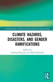 Climate Hazards Disasters and Gender Ramifications