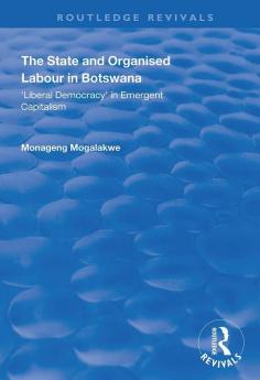 State and Organised Labour in Botswana