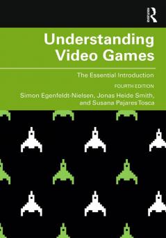 UNDERSTANDING VIDEO GAMES