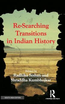 Re-searching Transitions in Indian History