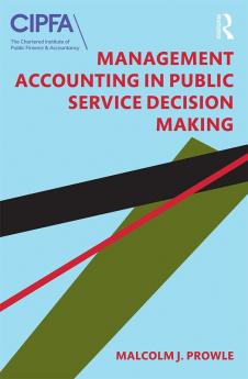 Management Accounting in Public Service Decision Making