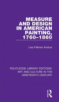 Measure and Design in American Painting 1760-1860