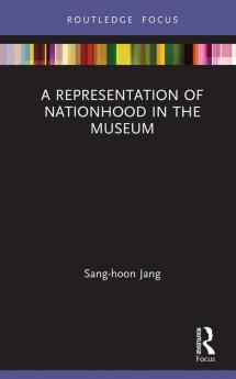 Representation of Nationhood in the Museum