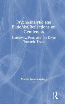 Psychoanalytic and Buddhist Reflections on Gentleness